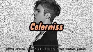 Justin Bieber, BloodPop&reg; - Friends (Beau Collins Remix)
