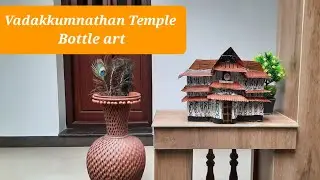 Vadakkumnathan temple bottle art| Thrissur pooram special |create temple using a bottle