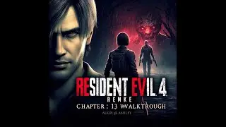 Resident Evil 4 Remake | Chapter 13 Walkthrough | Dark Shadow Gaming | Haunted Game | Zombie War
