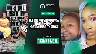 Getting Gastric Bypass at a Government hospital in South Africa. 