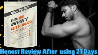 FuelOne Whey ISO-MAX | Honest Review after using 21 days |