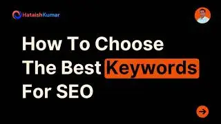 How To Choose The Best Keywords For SEO