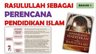 RASULULLAH SEBAGAI PERENCANA PENDIDIKAN ISLAM ~ Bagian 1 Buku Manajemen Pendidikan Ala Rasulullah