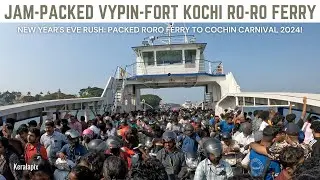Jam-Packed Vypin-Fort Kochi RoRo Ferry Overflowing with Cochin Carnival & New Year 2024 Enthusiasts!