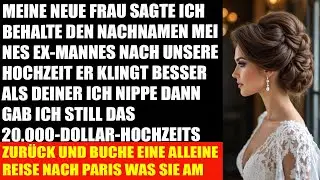 Meine neue Frau will nach der Hochzeit den Nachnamen ihres Ex behalten wegen des Klangs