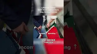 Earn More Spend More Trap