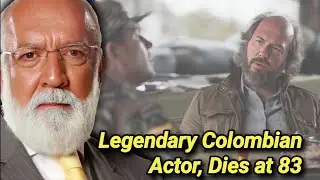 Gustavo Angarita Dead at 83 | Colombian Actor Dies | Estrategia Del Caracol | Cause Of Death | Died