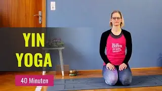 YIN YOGA * hingeben, öffnen, Kraft spüren * 39 Min. * sanftes Yoga