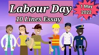 10 Lines Essay on Labour Day in English 2022 ll 10 lines International workers day ll  May Day 2022