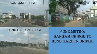#PuneMetro Sangam Bridge to Bund Garden Bridge: An Underview