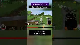 🏆 .miguelplay6051 made the advancement Best Friends Forever