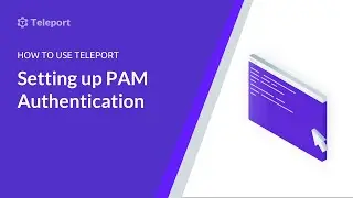 Setting up PAM Authentication with Teleport