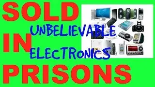 6 UNBELIEVABLE ELECTRONIC GADGETS PRISONERS CAN BUY