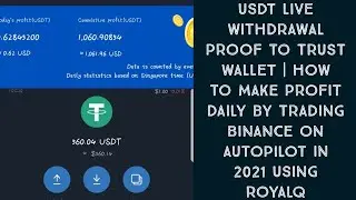 150 USDT Live Withdrawal Proof On Royal Q | How To Make Profit Trading Binance On Autopilot In 2021