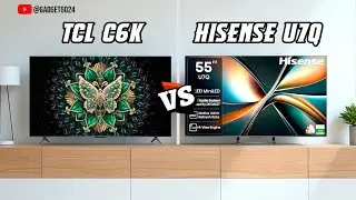 Hisense U7Q vs TCL C6K | Best 55 Inch Mini LED TV 2025?
