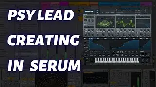 Psytrance Tutorial 2021 - Fullon Night - Twilight Psy Lead Creating in Serum