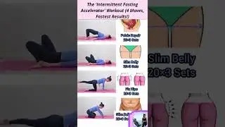 The 'Intermittent Fasting Accelerator' Workout 4 Moves, Fastest Results!