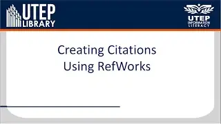 Creating Citations Using RefWorks