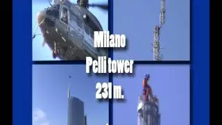 Torre Pelli Milano Porta Nuova montaggio antenna con un elicottero e scalatori di grattacieli Milano