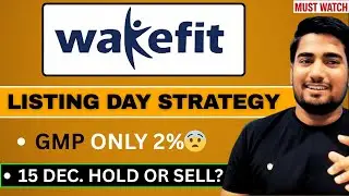 Wakefit IPO Listing Day Strategy | Hold or Sell? Fresh Entry? Weak GMP😰 Update