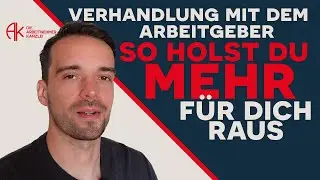 Verhandlung mit dem Arbeitgeber: So holst Du mehr f&uuml;r Dich raus (klappt fast immer)
