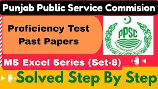 PPSC Proficiency Test Past Paper | Alignments & AutoSum Functions in MS Excel | Set-08