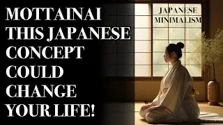 Mottainai: The Japanese Wisdom&nbsp;of 