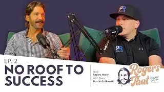 No Roof to Success- Dustin Gutkowski