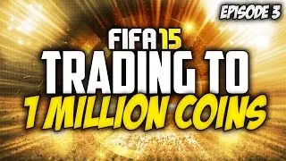 FIFA 15: Trading to 1 Million #3