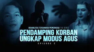 Disabilitas Tersangka Pemerkosa The Series: Pendamping Korban Ungkap Modus Agus | Benang Merah tvOne