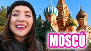 CONOCIENDO A RUSIA ★ MOSCÚ