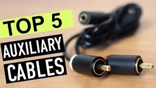BEST 5: Auxiliary Cables