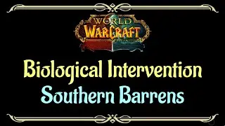 Let's Play - Everyquest - World of Warcraft - Southern Barrens - Biological Intervention