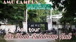 Sir Shah Sulaiman Hall Tour ||Aligarh Muslim University || AMU Campus #amu #aligarhmuslimuniversity