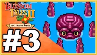 Blossom Tales II: The Minotaur Prince 100% WALKTHROUGH PLAYTHROUGH LET'S PLAY GAMEPLAY - Part 3