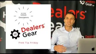 DealersGear Guide Of How To Write Vehicle Descriptions For Your Dealership Inventory