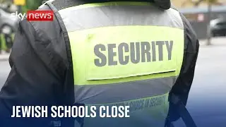Three UK Jewish schools close 'in interests of the safety of our precious children'