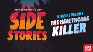 Side Stories Video: The Healthcare Killer