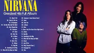 Nirvana PlayList 2021 | Nirvana Best Songs Collection | Nirvana Greatest Hits Full Album