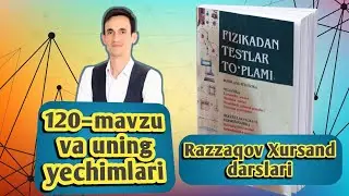120–mavzu va uning yechimlari | Aktiv qarshilik. Tok kuchi va kuchlanishning samarador qiymati