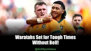 Angus Bell&rsquo;s Bold Move: Waratahs Face Major Challenge!