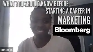 WHAT YOU SHOULD KNOW BEFORE STARTING A CAREER IN MARKETING: Michelle Wilson (Bloomberg News)