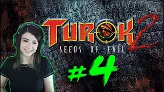 Turok 2: Seeds of Evil - Part 4 / END - 10/10