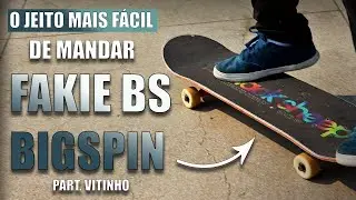 COMO MANDAR FAKIE BS BIG SPIN (HOW TO) Part. Vitinho I SKHZ Tutorial