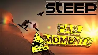 Steep - Фейлы, падения (fail moments)
