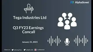 Tega Industries Ltd Q3 FY23 Earnings Concall