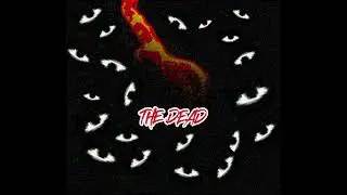 The dead (clp rp Music)￼ theme song