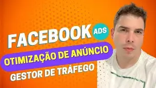 Como Otimizar An&uacute;ncios Facebook Ads Gestor de Tr&aacute;fego Pago 2023