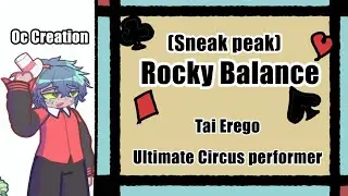 || Rocky Balance - Sneak peak || Ocs || Danganronpa Fan creation || 