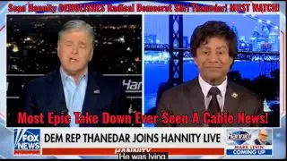 Sean Hannity DEMOLISHES Radical Democrat Shri Thanedar! MUST WATCH!